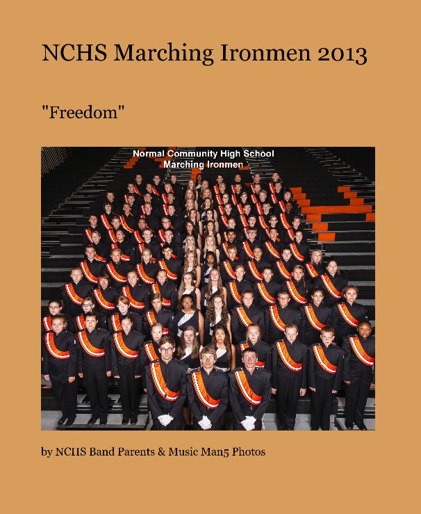 View NCHS Marching Ironmen 2013 by NCHS Band Parents & Music Man5 Photos