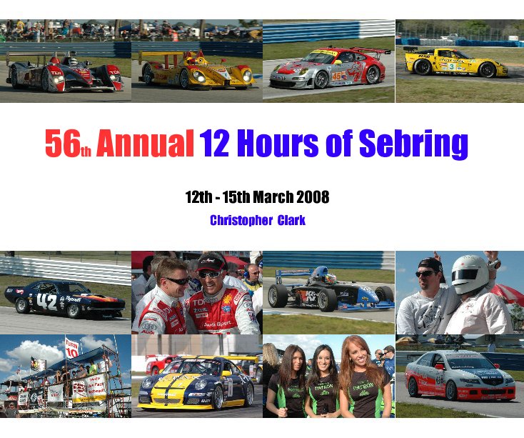 Ver 56th Annual 12 Hours of Sebring por Christopher Clark
