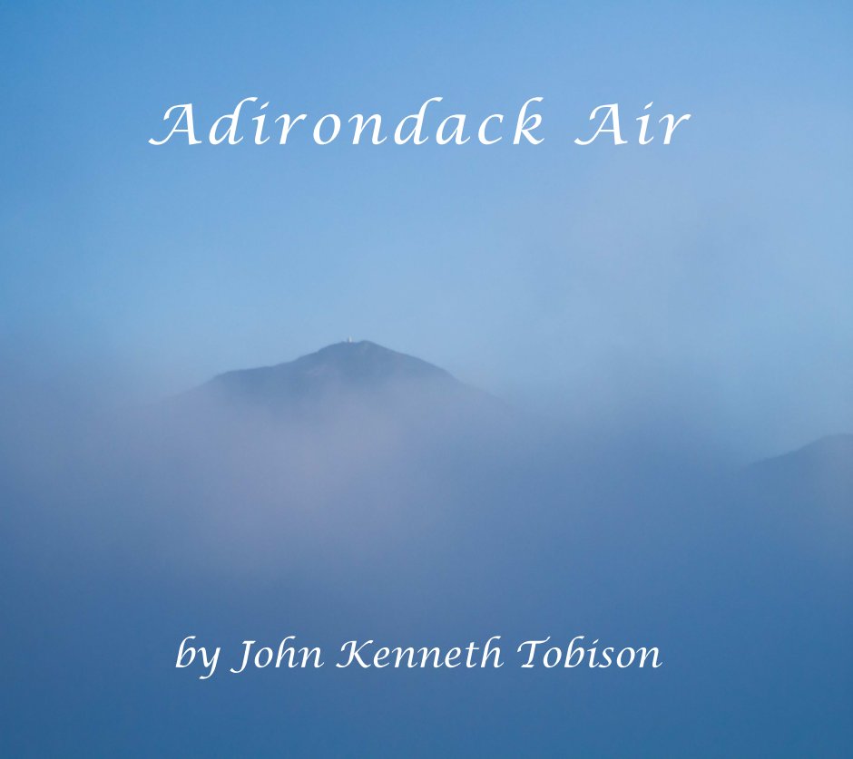 View Adirondack Air by John Kenneth Tobison