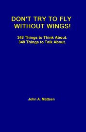 Don't Try to Fly Without Wings! book cover