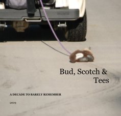 Bud, Scotch & Tees book cover