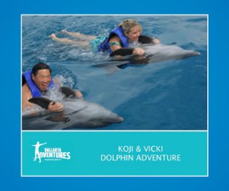 KOJI & VICKI DOLPHIN ADVENTURE book cover