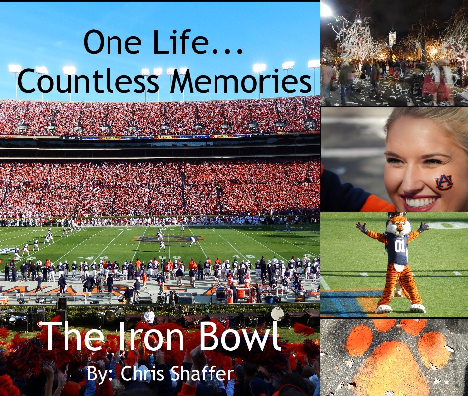 View One Life... Countless Memories by The Iron Bowl