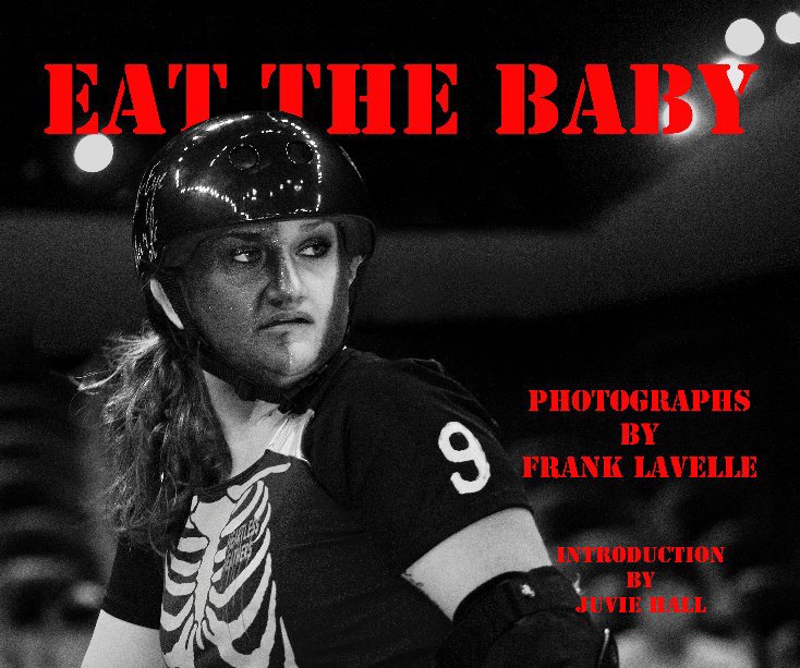 View EAT THE BABY by FRANK LAVELLE