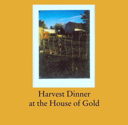View Harvest Dinner
at the House of Gold by sarigane