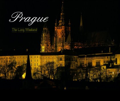 Prague - The Long Weekend book cover