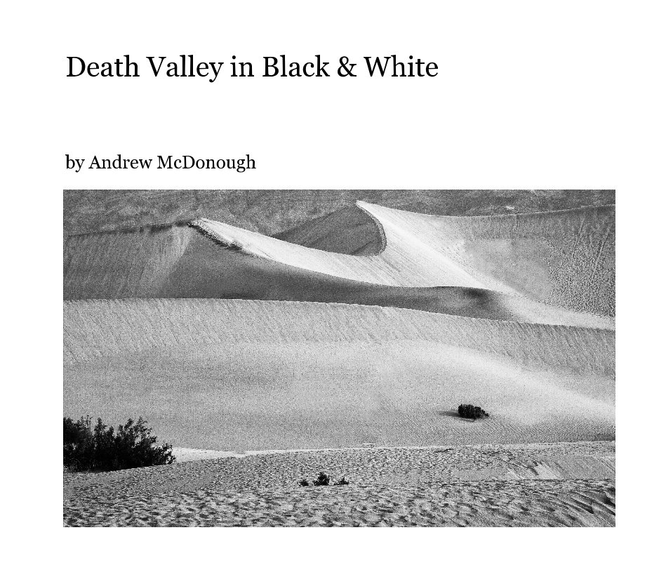 View Death Valley in Black & White by Andrew McDonough