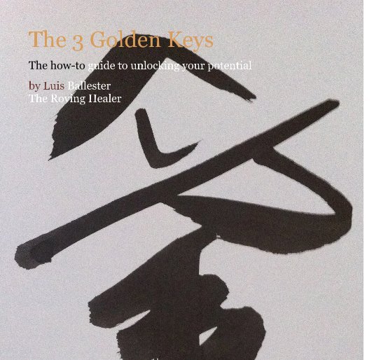 Ver The 3 Golden Keys por Luis Ballester The Roving Healer
