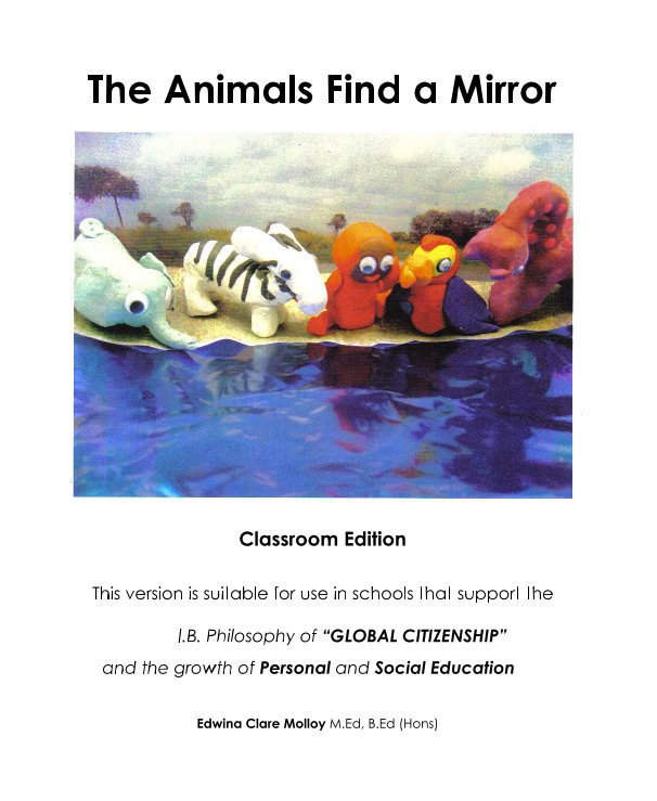 View The Animals Find a Mirror by Edwina Clare Molloy  M Ed