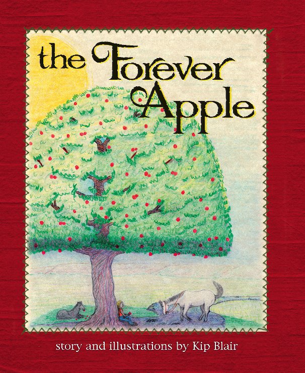 View The Forever Apple by Kip Blair