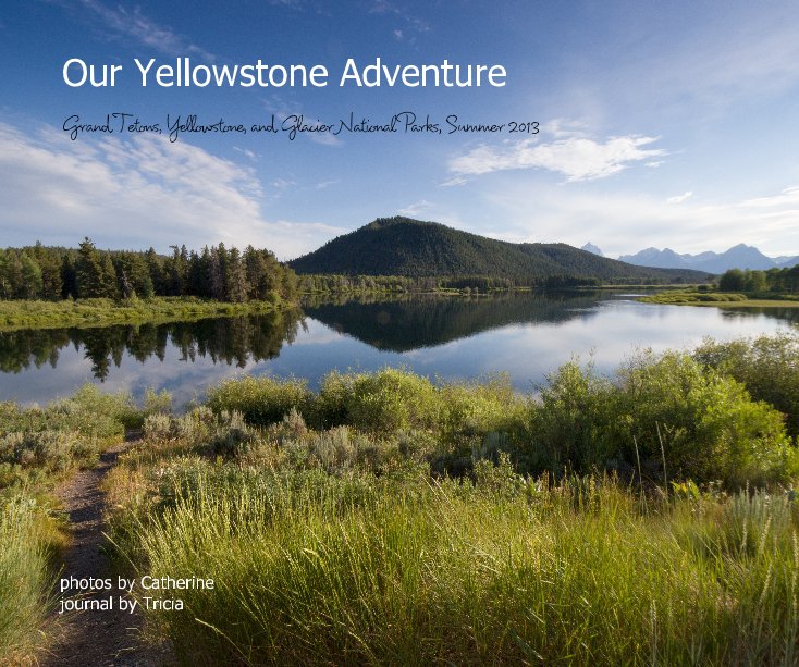 Visualizza Our Yellowstone Adventure di photos by Catherine journal by Tricia