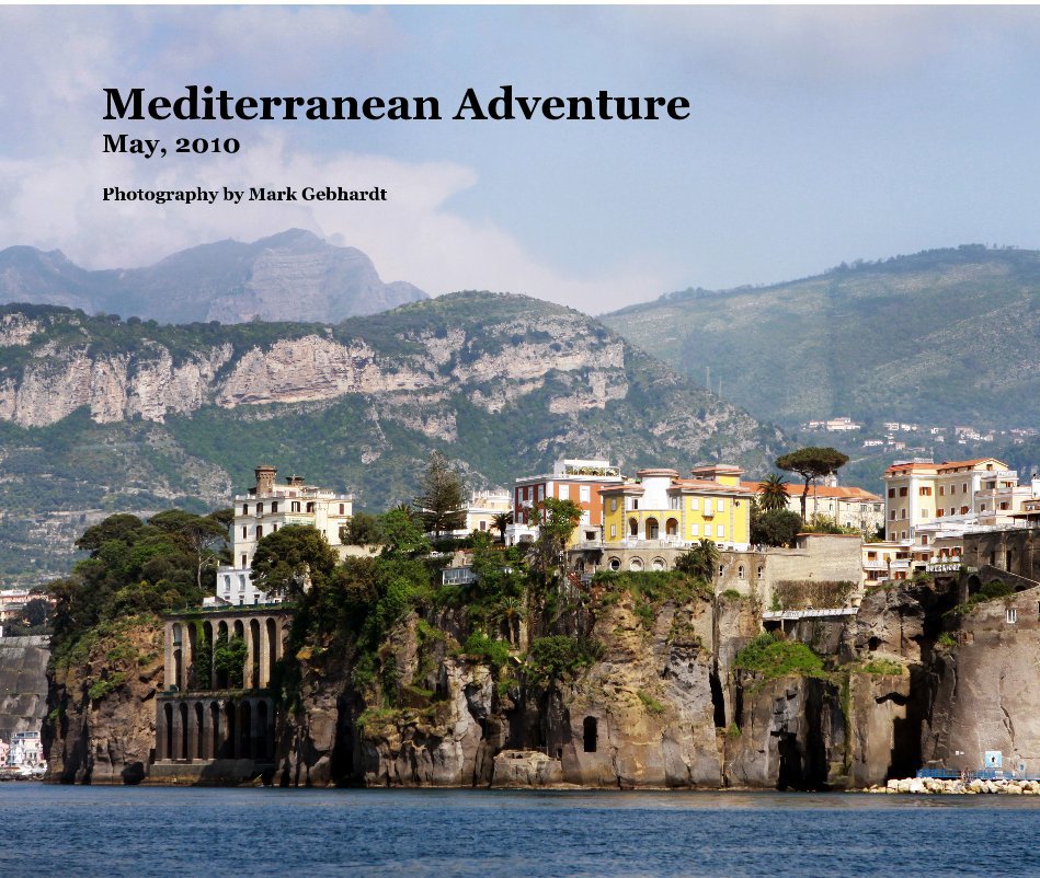 Ver Mediterranean Adventure May, 2010 por Mark Gebhardt