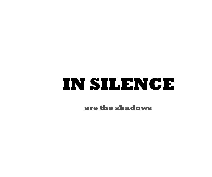 Ver In Silence are the Shadows por Vasilisa Forbes