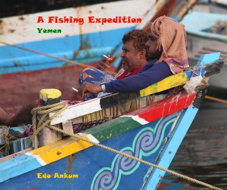 View A Fishing Expedition by Edo Ankum