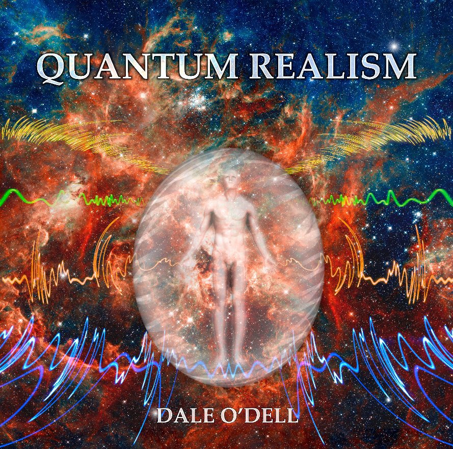 View QUANTUM REALISM by Dale O'Dell