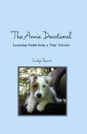 The Annie Devotional Learning Faith from a Tiny Terrier book cover