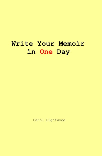 Ver Write Your Memoir in One Day por Carol Lightwood