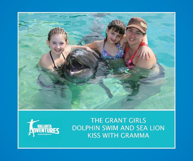 Visualizza The Grant Girls Dolphin Swim and Sea Lion Kiss with Gramma di vallarta