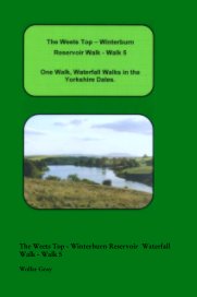 The Weets Top - Winterburn Reservoir Waterfall Walk - Walk 5 book cover
