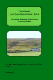 The Kettlewell Hush Gutter Waterfall Walk - Walk 6 book cover