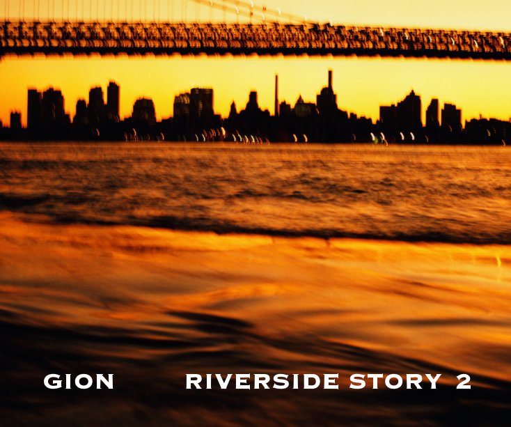 View RIVERSIDE STORY 2 by GION