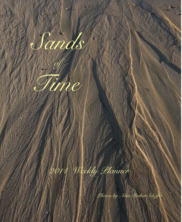 Visualizza Sands of Time di Photos by Alan Parker Scheffer
