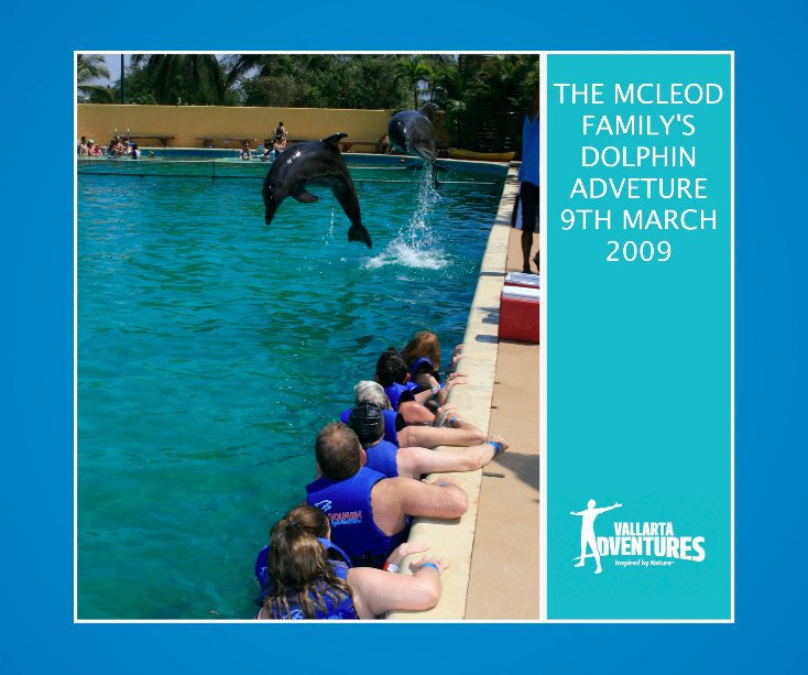 Ver THE MCLEOD FAMILY'S DOLPHIN ADVENTURE 9TH MARCH 2009 por Vallarta Adventures