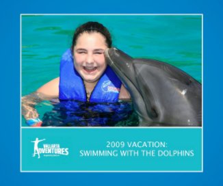 2009 Vacation: Swimming With The Dolphin book cover