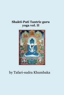 Shakti-Pati Tantric guru yoga vol. II book cover
