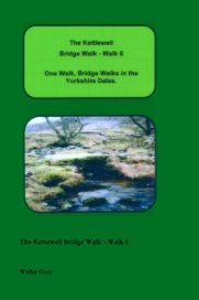 The Kettewell Bridge Walk - Walk 6 book cover