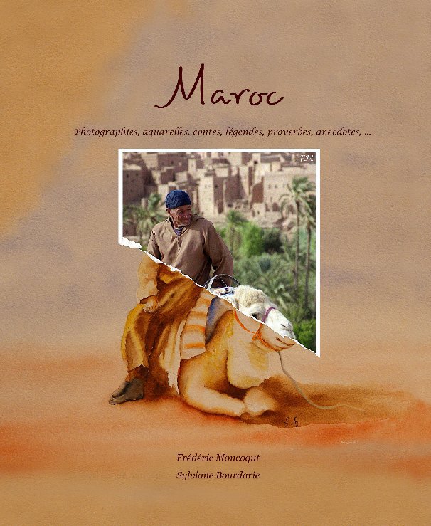 Ver Maroc por Frédéric Moncoqut Sylviane Bourdarie