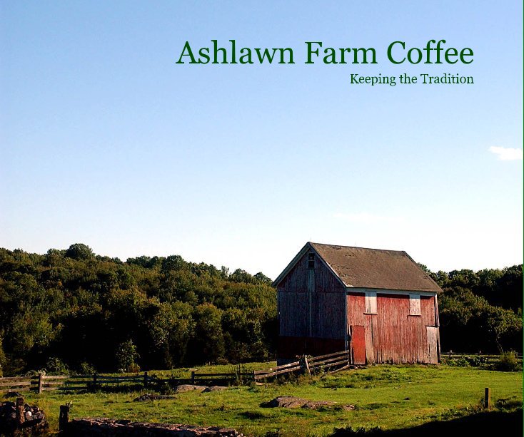 View Ashlawn Farm Coffee by Carol Adams Dahlke