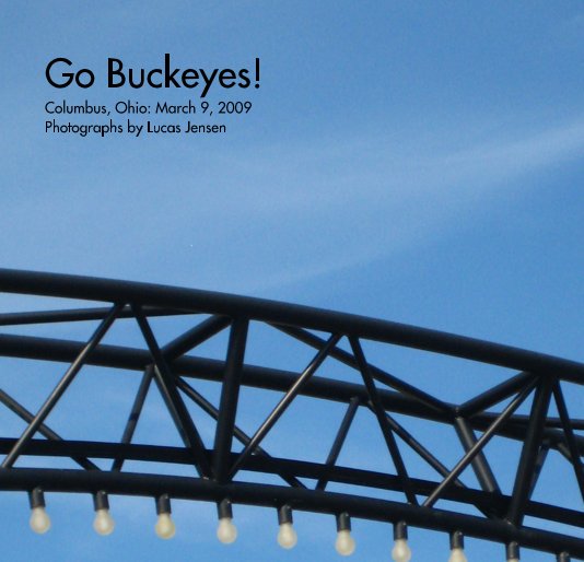 View Go Buckeyes! by Lucas Jensen
