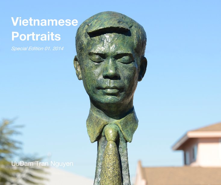 View Vietnamese Portraits Special Edition 01. 2014 UuDam Tran Nguyen by UuDam Tran Nguyen
