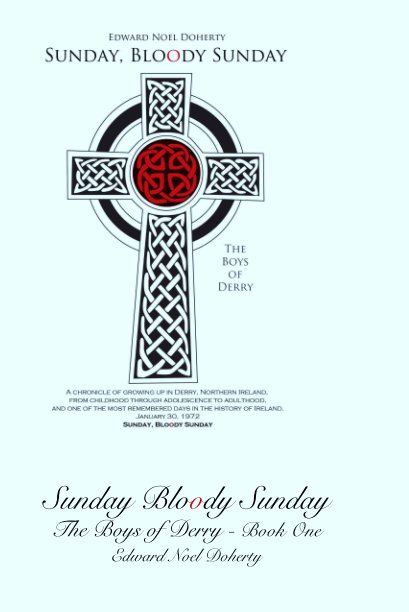 View Sunday Bloody Sunday - Part One by Edward Noel Doherty