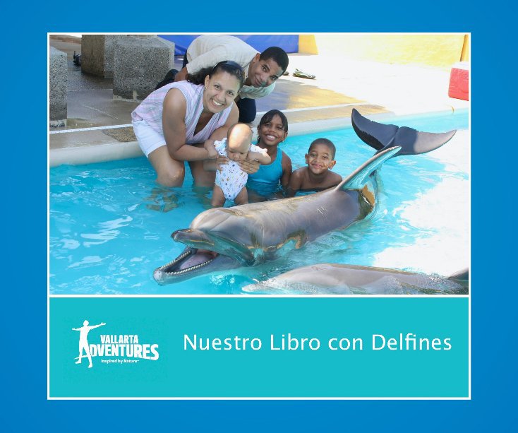 Ver Nuestro Libro con Delfines por vallarta