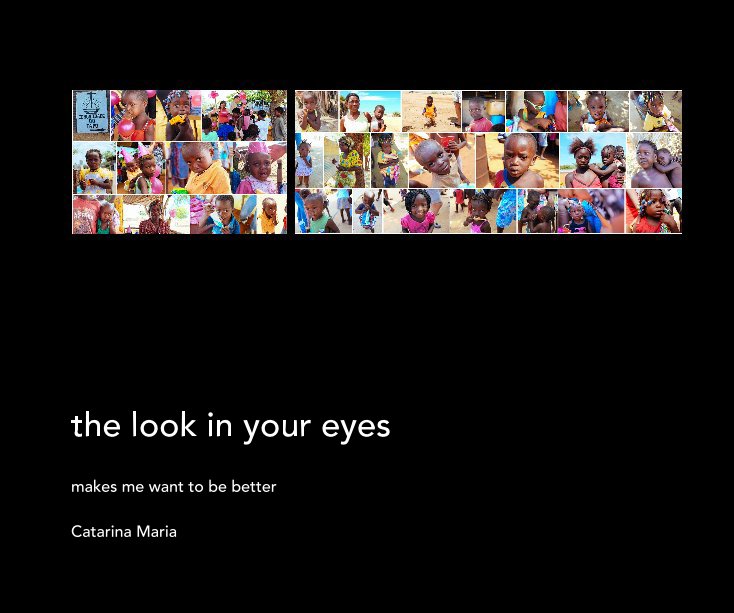 View the look in your eyes by Catarina Maria
