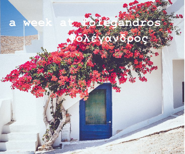 Bekijk a week at folégandros Φολέγανδρος op mvaldivieso