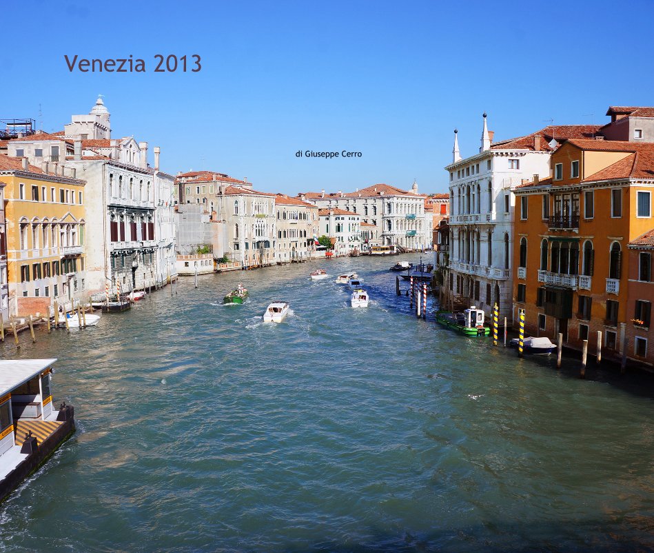 View Venezia 2013 by di Giuseppe Cerro