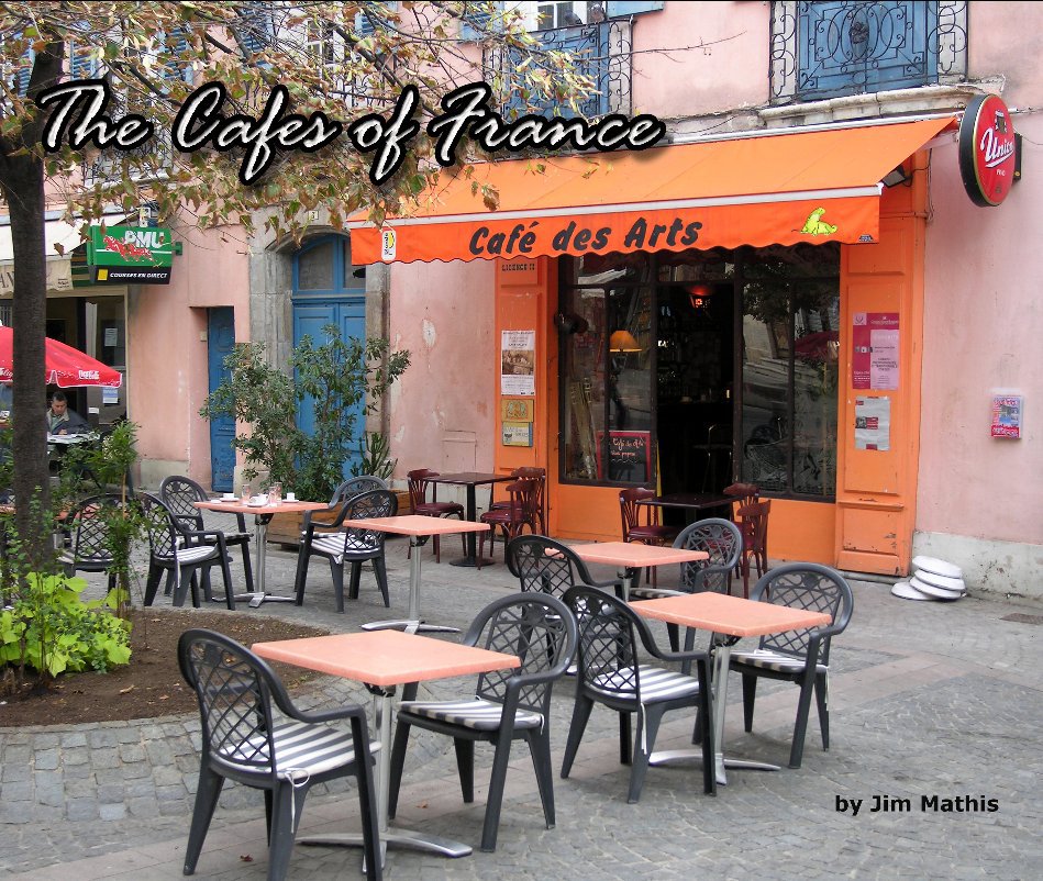View The Cafes of France by Jim Mathis