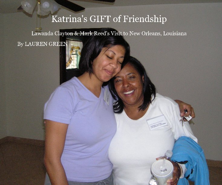 View Katrina's GIFT of Friendship by LAUREN GREEN