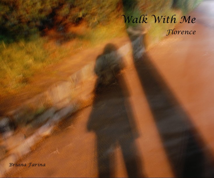 View Walk With Me by Briana Farina