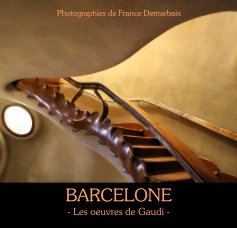 BARCELONE - Les oeuvres de Gaudi book cover