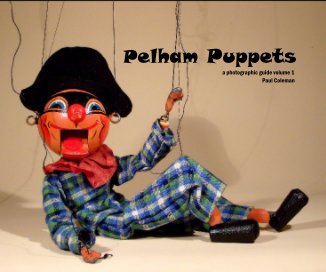 Pelham Puppets - A Photographic Guide Volume 1 book cover
