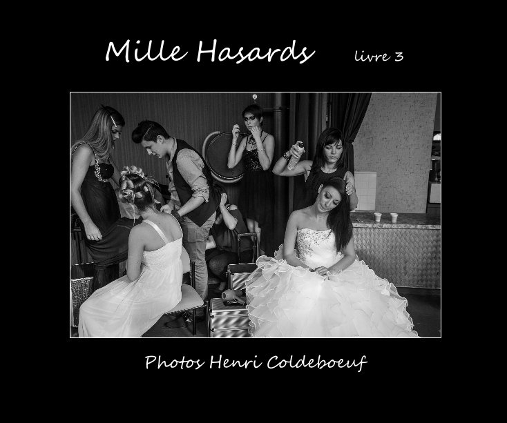 View Mille Hasards livre 3 by Photos Henri Coldeboeuf