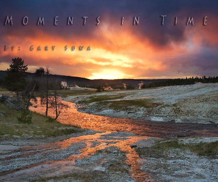View Moments in Time by Gary Sowa