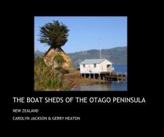 THE BOAT SHEDS OF THE OTAGO PENINSULA book cover