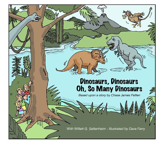 View Dinosaurs, Dinosaurs, Oh So Many Dinosaurs by With Willett G. Seltenheim