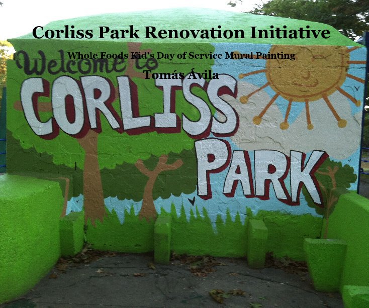 View Corliss Park Renovation Initiative by Tomás Ávila