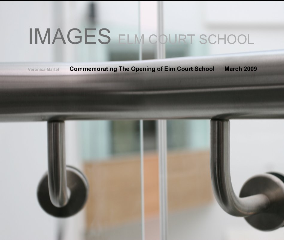 Ver IMAGES - ELM COURT SCHOOL por Veronica Martel                                Commemorating The Opening of Elm Court School March 2009